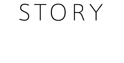 STORY / ストーリー